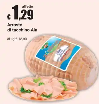 Sì con te Arrosto di tacchino Aia offerta
