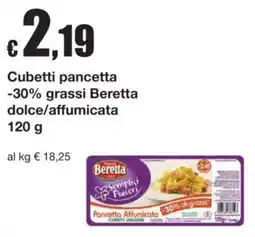 Sì con te Cubetti pancetta Beretta dolce/affumicata offerta