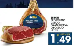SeBón Supermercati SEBON PROSCIUTTO CRUDO STAGIONATO offerta