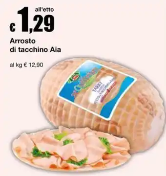 Sì con te Supermercati Arrosto di tacchino Aia offerta