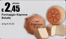 Sì con te Supermercati Formaggio Kaprone Botalla offerta