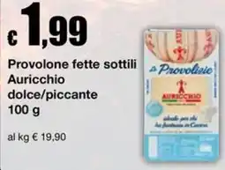 Sì con te Supermercati Provolone fette sottili Auricchio offerta