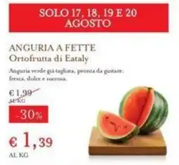 Eataly Anguria a fette Ortofrutta di Eataly offerta