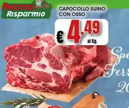 Risparmio Supermercati CAPOCOLLO SUINO CON OSSO offerta