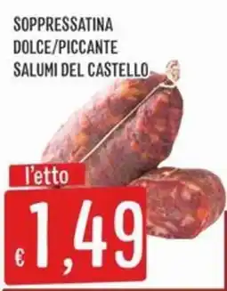 IperSisa Soppressatina Dolce/Piccante Salumi Del Castello offerta