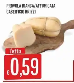 IperSisa ProvolA Bianca/Affumicata Caseificio Brizzi offerta