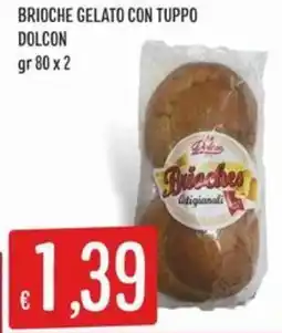 IperSisa Brioche Gelato con Toppo Dolcon offerta
