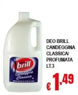 Risparmio Supermercati DEO BRILL CANDEGGINA CLASSICA offerta