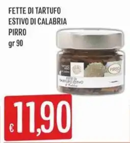 IperSisa Fette di tartufo estivo di Calabria Pirro offerta