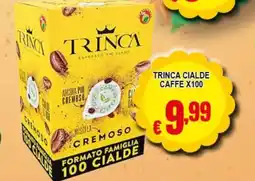 Risparmio Supermercati TRINCA CIALDE CAFFE offerta