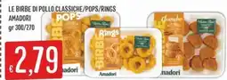 IperSisa LE BIRBE DI POLLO CLASSICHE/POPS/RINGS Amadori offerta