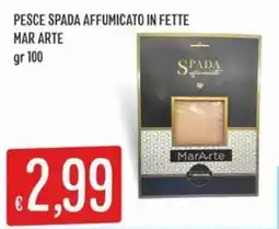 IperSisa Pesce Spada Affumicato Mar Arte offerta