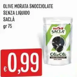 IperSisa Olive Morata Snocciolate Senza Liquido Saclà offerta