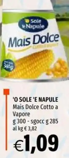 Hurrà 'O SOLE 'E NAPULE Mais Dolce Cotto a Vapore offerta