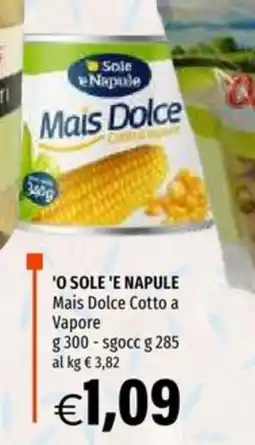 Hurrà O SOLE E NAPULE Mais Dolce Cotto a Vapore offerta