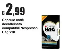 Sì con te Capsule caffè decaffeinato compatibili Nespresso Hag offerta