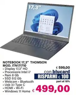 Il Gigante NOTEBOOK 17,3" THOMSON offerta
