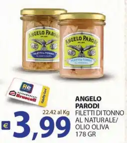 Supermercati Bruscoli ANGEL0 PARODI FILETTI DI TONNO AL NATURALE/OLIO OLIVA offerta