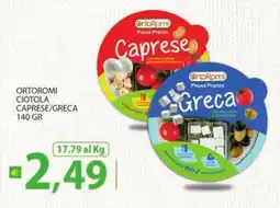 Supermercati Bruscoli ORTOROMI CIOTOLA CAPRESE/GRECA offerta