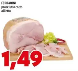 MEGA FERRARINI prosciutto cotto offerta