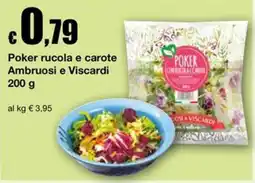 Sì con te Superstore Poker rucola e carote Ambruosi e Viscardi offerta