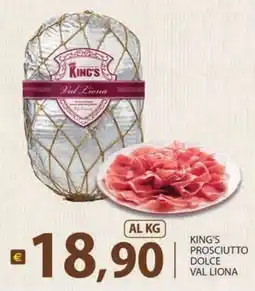 Supermercati Bruscoli KING'S PROSCIUTTO DOLCE VAL LIONA offerta