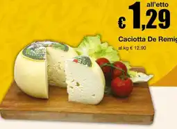 Sì con te Superstore Caciotta De Remig offerta