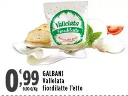 Rossotono Carrefour GALBANI Vallelata fiordilatte l'etto offerta