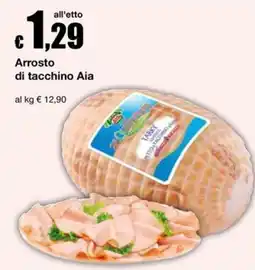 Sì con te Superstore Arrosto di tacchino Aia offerta