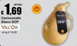 Sì con te Superstore Caciocavallo Silano DOP VAL'OR offerta
