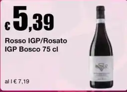 Sì con te Superstore Rosso IGP/Rosato IGP Bosco offerta