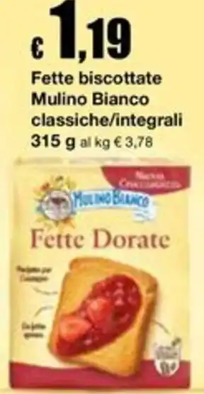 Fette biscottate Mulino Bianco classiche/integrali