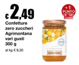 Sì con te Superstore Confette zero zuccheri Agrimontana offerta