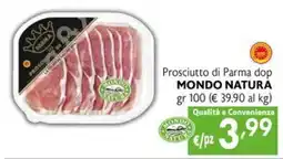 Maxi Supermercati Prosciutto di Parma dop MONDO NATURA offerta