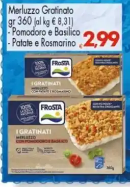 Despar Frosta I Gratinati Merluzzo con Pomodoro e Basilico offerta
