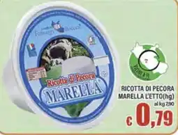Top Supermercati Ricotta di Pecora MARELLA offerta