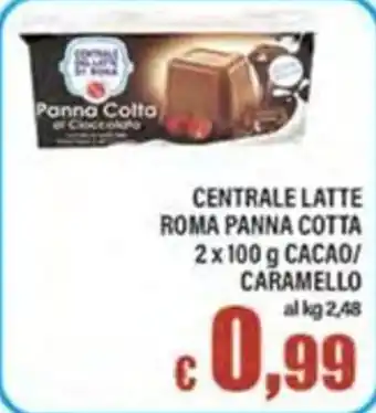 Top Supermercati CENTRALE LATTE ROMA Panna Cotta offerta
