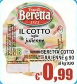 Top Supermercati Beretta Il Cotto taglio julienne offerta