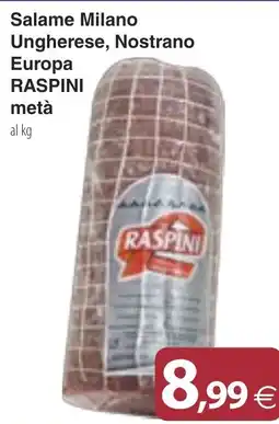 Docks Cash&Carry Salame Milano Ungherese, Nostrano Europa RASPINI metà offerta