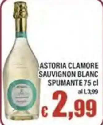 Top Supermercati ASTORIA CLAMORE SAUVIGNON BLANC SPUMANTE offerta