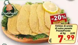 Ipercarni Fettine di arista di suino panate PrestoPronto offerta