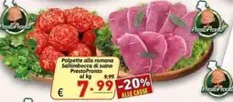 Ipercarni Polpette alla romana Saltimbocca di suino PrestoPronto offerta