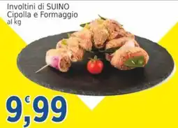 Market Ingross Involtini di SUINO Cipolla e Formaggio offerta