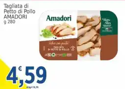 Market Ingross Tagliata di Petto di Pollo AMADORI offerta