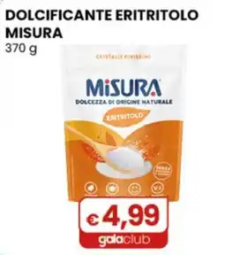 Gala Supermercati Dolcificante Eritritolo Misura offerta