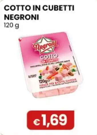 Gala Supermercati Cotto in cubetti Negroni offerta