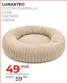 Arcaplanet LUNA&TEO CUCCIA CIAMBELLA CANE offerta