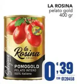 Gruppo di Palo La Rosina Pomogold pelato intero offerta