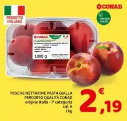 Conad Superstore PESCHE NETTARINE PASTA GIALLA PERCORSO QUALITÀ CONAD offerta