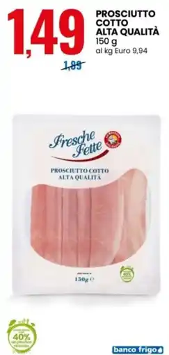 Eurospin Prosciutto Cotto Alta Qualità Fresche Fette offerta
